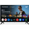 THOMSON "32" GOOGLE TV